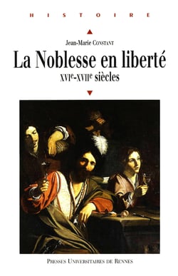 La noblesse en liberté - XVIe-XVIIe siècles