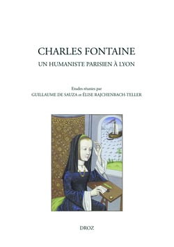 Charles Fontaine - Un humaniste parisien à Lyon