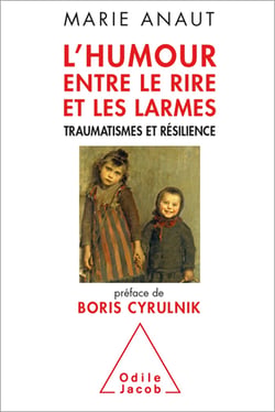 L' Humour, entre le rire et les larmes - Traumatismes et résilience