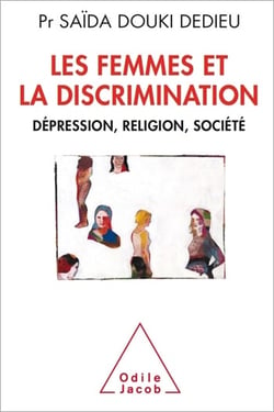 Les Femmes et la Discrimination - Dépression, religion, société