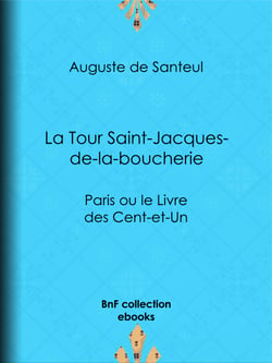 La Tour Saint-Jacques-de-la-boucherie - Paris ou le Livre des Cent-et-Un