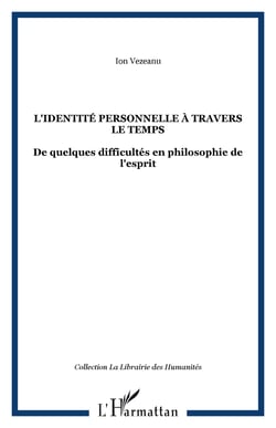 L'identité personnelle à travers le temps - De quelques difficultés en philosophie de l'esprit