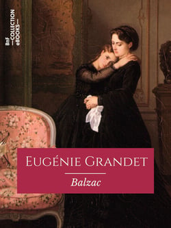 Eugénie Grandet - Scènes de la vie de province