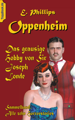 Das grausige Hobby von Sir Joseph Londe - Sammelband. Alle zehn Horrorstories