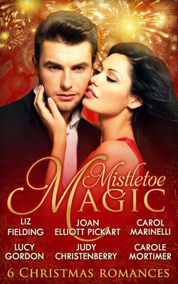 Mistletoe Magic - Claiming His Christmas Bride / Christmas on the Children's Ward / A Surprise Christmas Proposal / Her Christmas Wedding Wish / The Italian's Christmas Miracle / A Bride by Christmas
