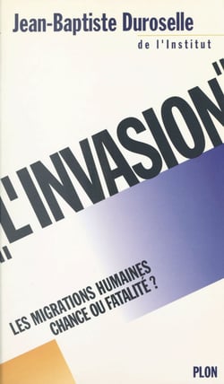 L'invasion - Les migrations humaines, chance ou fatalité ?