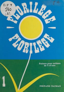 Florilège (1) - Poèmes pour enfants de 5 à 8 ans