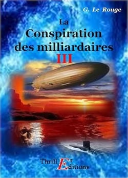 La conspiration des milliardaires - Livre III