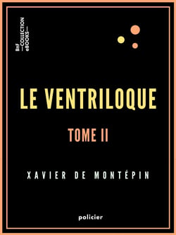 Le Ventriloque - Tome II - La Femme du Prussien