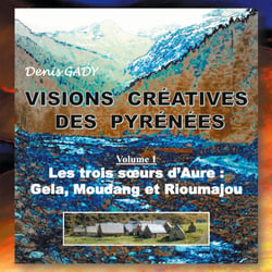 Visions créatives des Pyrénées - Les trois soeurs d'Aure : Gela, Moudang et Rioumajou