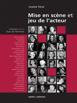 Mise en scène et jeu de l'acteur - Entretiens Tome 3 - Voix de femmes