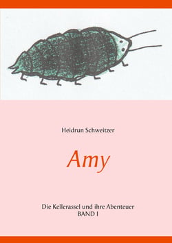 Amy - Die Kellerassel und ihre Abenteuer