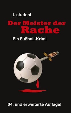 Der Meister der Rache - Ein Fußball-Krimi
