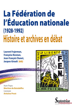 La fédération de l’Éducation nationale (1928-1992) - Histoire et archives en débat