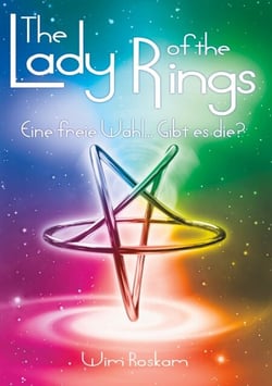 The Lady of the Rings - Eine freie Wahl... Gibt es die?