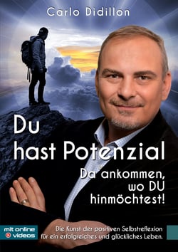 Du hast Potenzial - Da ankommen, wo DU hinmöchtest