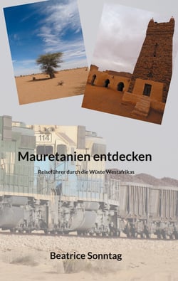Mauretanien entdecken - Reiseführer durch die Wüste Westafrikas