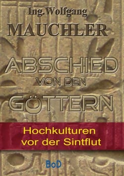 Abschied von den Göttern - Hochkulturen vor der Sintflut