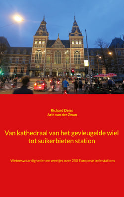 Kathedraal van het gevleugelde wiel en suikerbieten station - Wetenswaardigheden en weetjes over 250 Europese treinstations