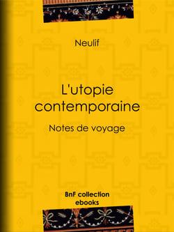 L'Utopie contemporaine - Notes de voyage