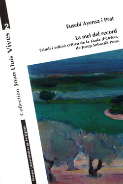 La mel del record - Estudi i edició critica de la Faula d'Orfeu, de Josep Sebastià Pons