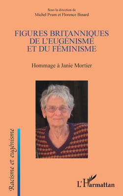 Figures britanniques de l'eugénisme et du féminisme - Hommage à Janie Mortier