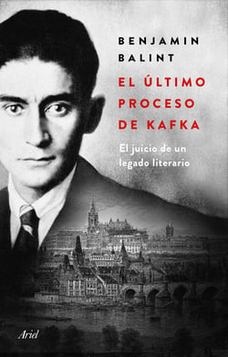El último proceso de Kafka - El juicio de un legado literario