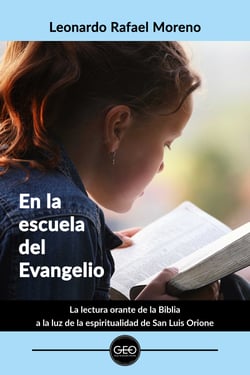 En la escuela del Evangelio - La lectura orante de la Biblia a la luz de la espiritualidad de San Luis Orione
