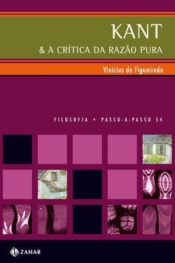 Kant &amp; a Crítica da razão pura