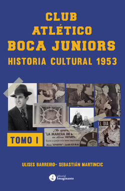 Club atlético Boca Juniors 1953 I - Historia Cultural