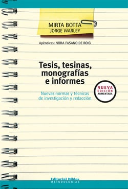 Tesis, tesinas, monografías e informes - Nuevas normas y técnicas de investigación y redacción