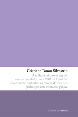 A utilização de provas digitais em conformidade com a NBR ISO 12647-7 - como critério qualitativo na compra de materiais gráficos por uma instituição pública