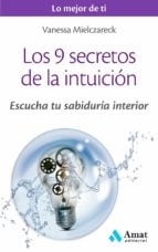 Los 9 secretos de la intuición - Escucha tu sabiduría interior
