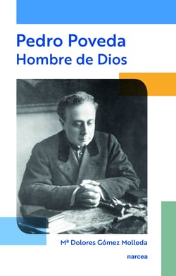 Pedro Poveda, hombre de Dios