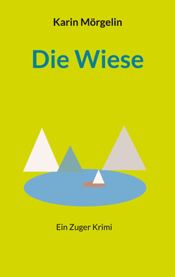 Die Wiese - Ein Zuger Krimi