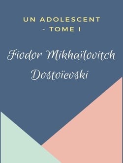 Un Adolescent - Tome I