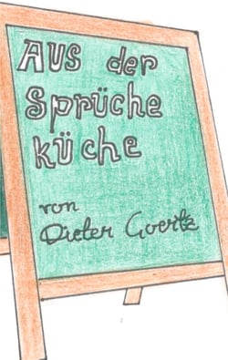 Aus der Sprücheküche - Ein ganz besonderes Menü