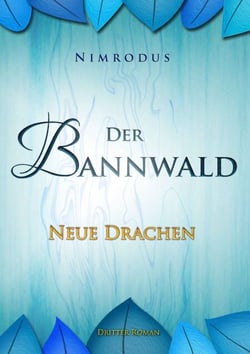 Der Bannwald 3 - Neue Drachen