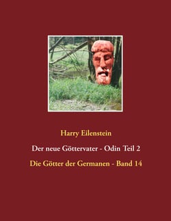Der neue Göttervater  -  Odin Teil 2 - Die Götter der Germanen - Band 14