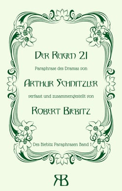 Der Reigen 21 - Paraphrase des Dramas von Arthur Schnitzler