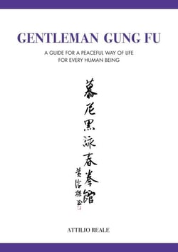 Gentleman Gung Fu - A guide for a peaceful way of life for every human being
