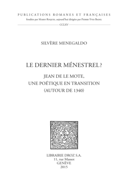Le dernier ménestrel ? - Jean de Le Mote, une poétique en transition (autour de 1340)