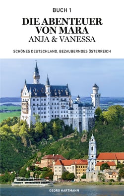 Die Abenteuer von Mara, Anja und Vanessa - Schönes Deutschland, bezauberndes Österreich