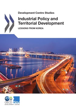 Industrial Policy and Territorial Development - Lessons from Korea