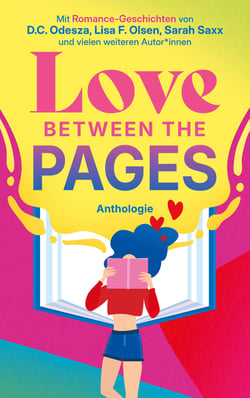 Love Between the Pages - Anthologie. 18 Romance-Geschichten
