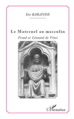 Le maternel au masculin - Freud et Léonard de Vinci