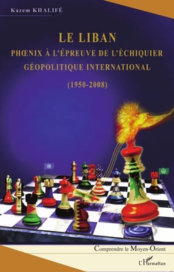 Le Liban phoenix à l'épreuve de l'échiquier géopolitique international - (1950-2008)