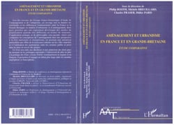 Aménagement et urbanisme en France et en Grande-Bretagne - Etude comparative