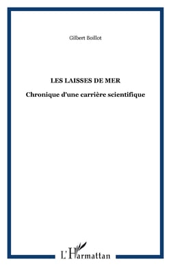 Les laisses de mer - Chronique d'une carrière scientifique