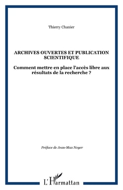 Archives ouvertes et publication scientifique - Comment mettre en place l'accès libre aux résultats de la recherche ?